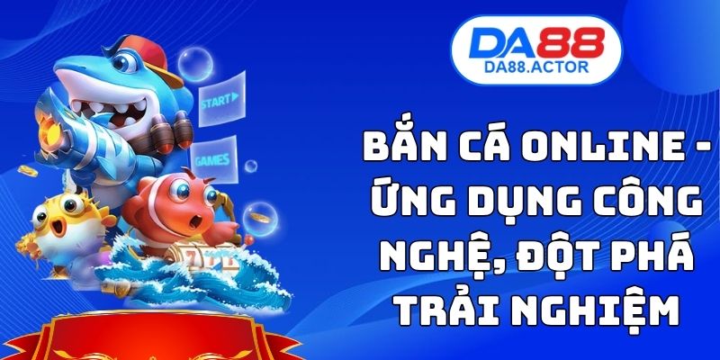 Bắn Cá Online
