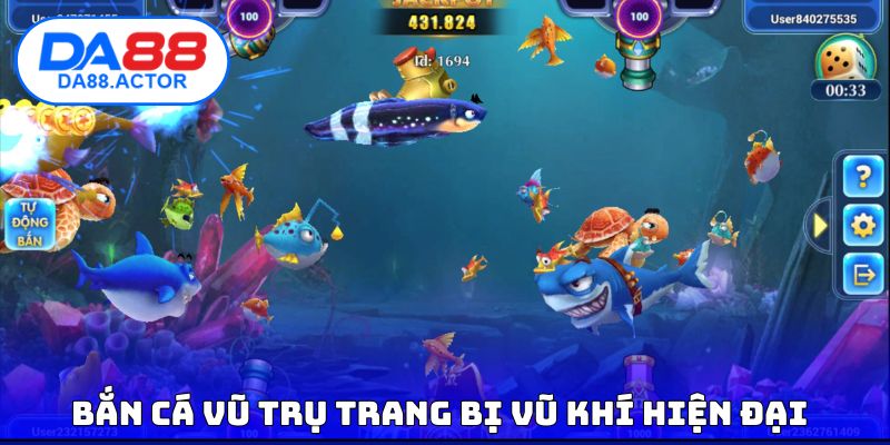 Bắn Cá Vũ Trụ trang bị vũ khí hiện đại