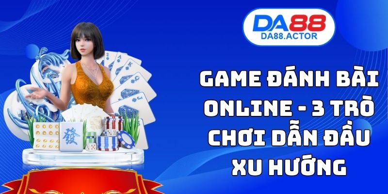 Game Đánh Bài Online