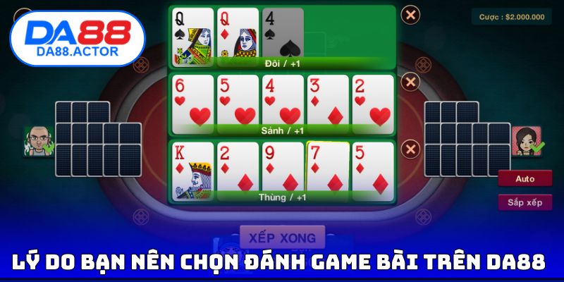 Lý do bạn nên chọn đánh game bài trên DA88