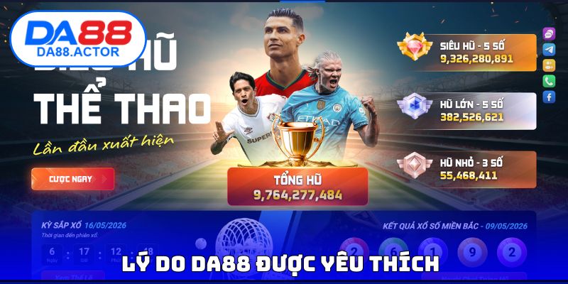 Lý do DA88 được yêu thích