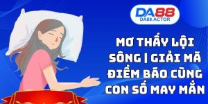 Mơ Thấy Lội Sông