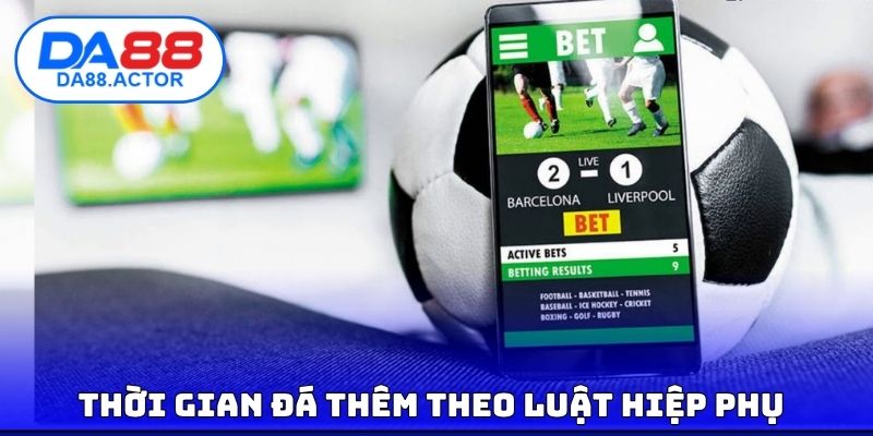 Thời gian đá thêm theo luật hiệp phụ