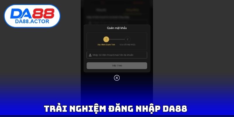 Trải nghiệm đăng nhập DA88